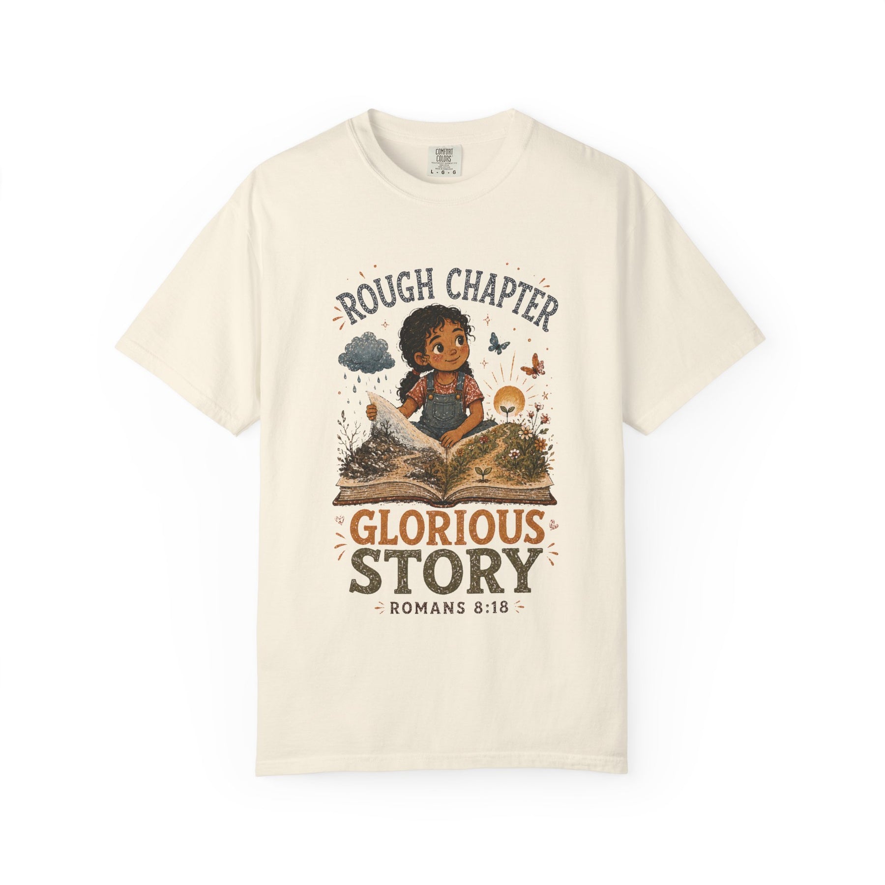 Rough Chapter, Glorious Story Christian T-shirt, Romans 8:18