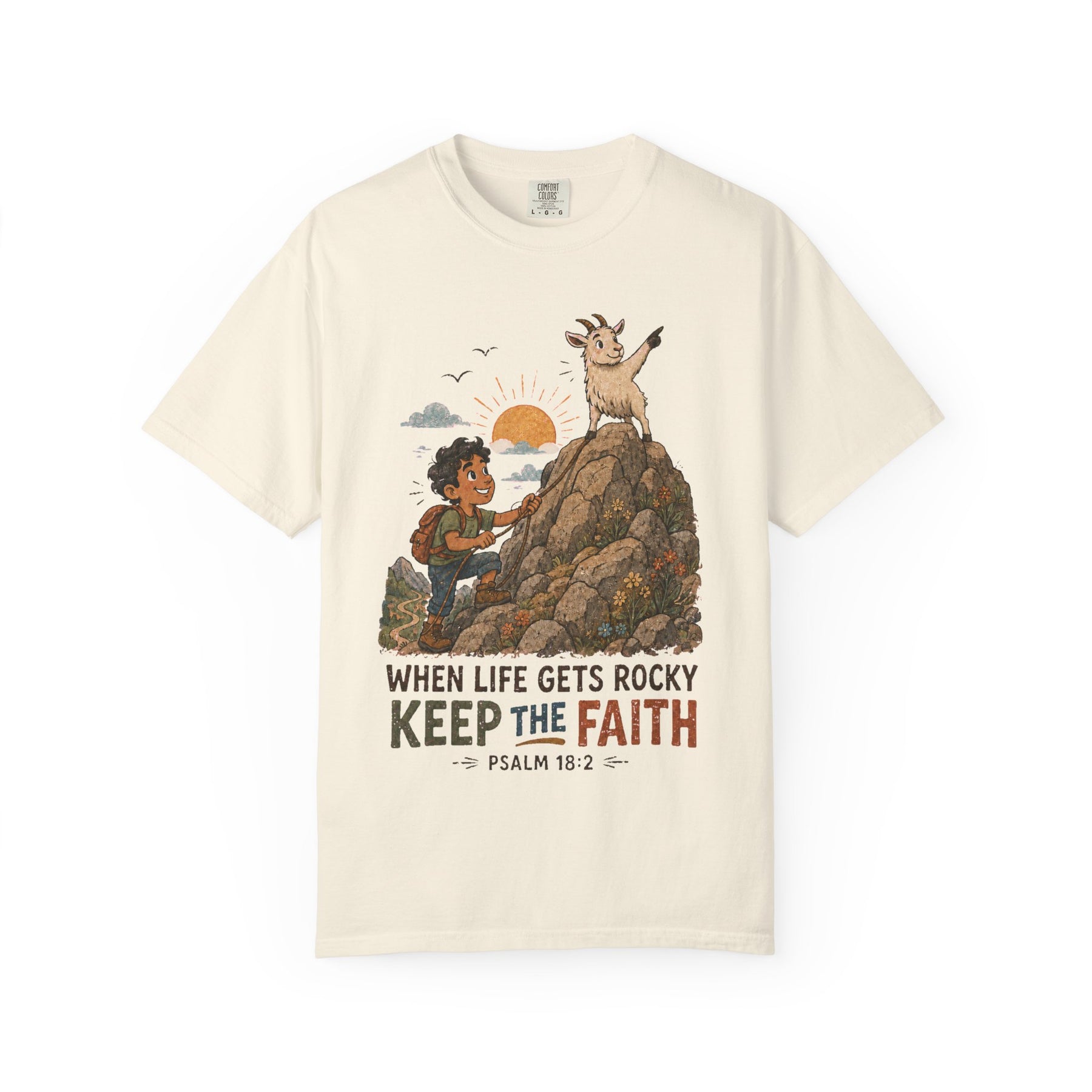 When Life Gets Rocky, Keep the Faith Christian T-shirt, Psalm 18:2