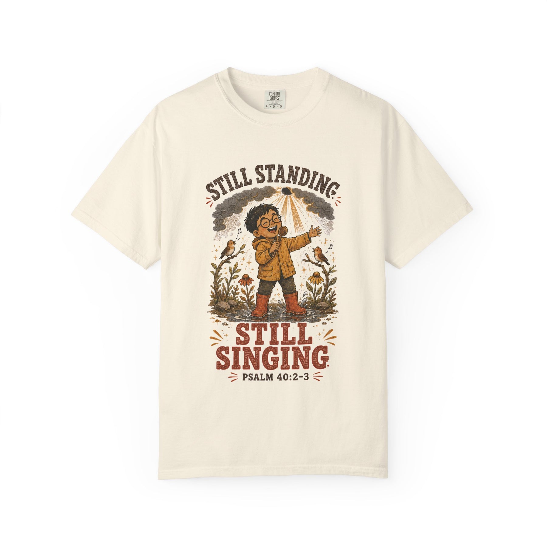 Still Standing, Still Singing Christian T-shirt, Psalm 40:2–3