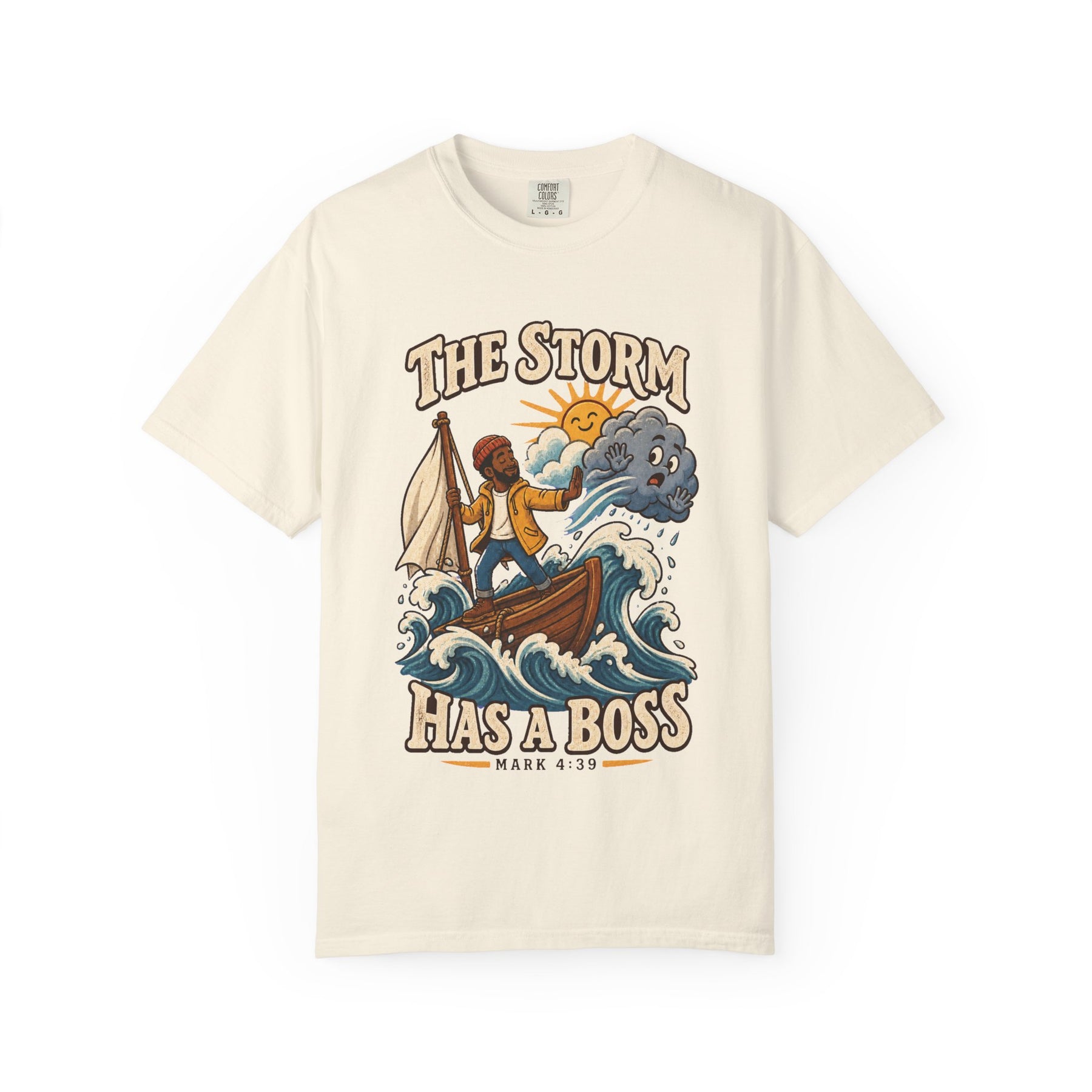 The Storm Has a Boss Christian T-shirt, Mark 4:39