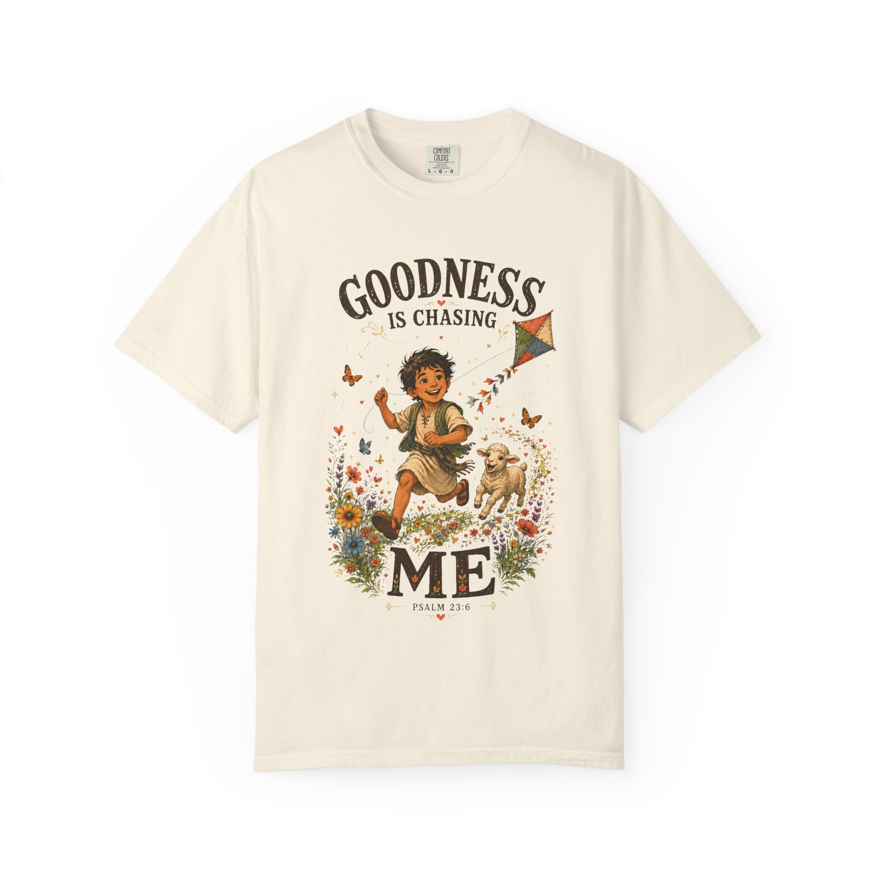 Goodness Is Chasing Me Christian T-shirt, Psalm 23:6