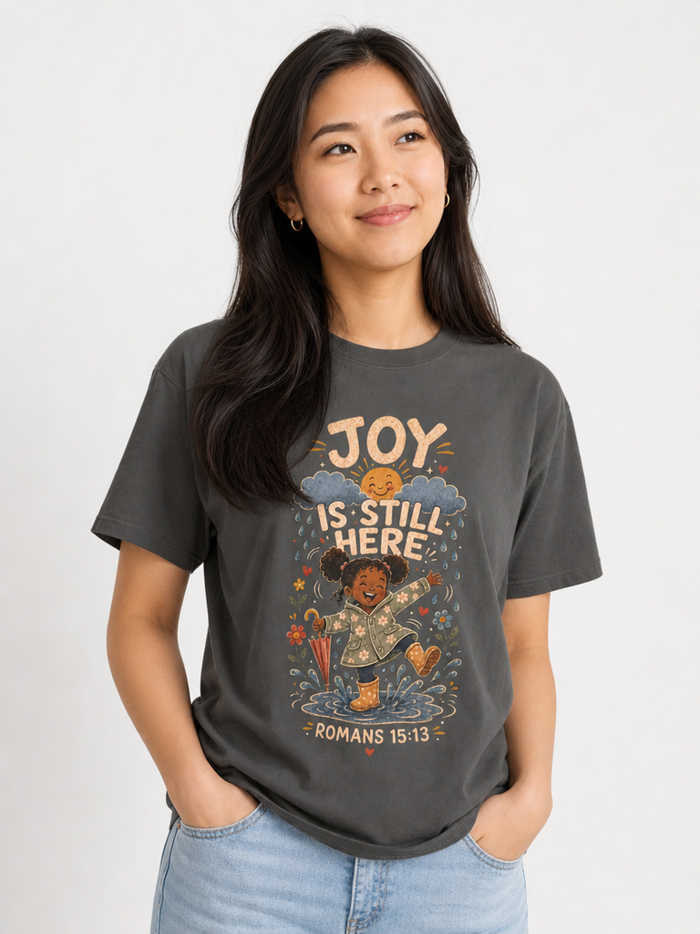 Joy Is Still Here Christian T-shirt lifestyle photo 1
