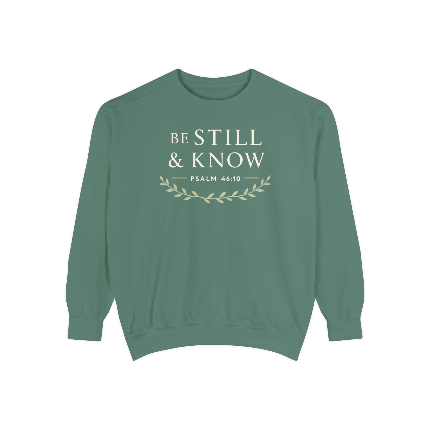 Be Still & Know Sweatshirt Christian apparel, Psalm 46:10