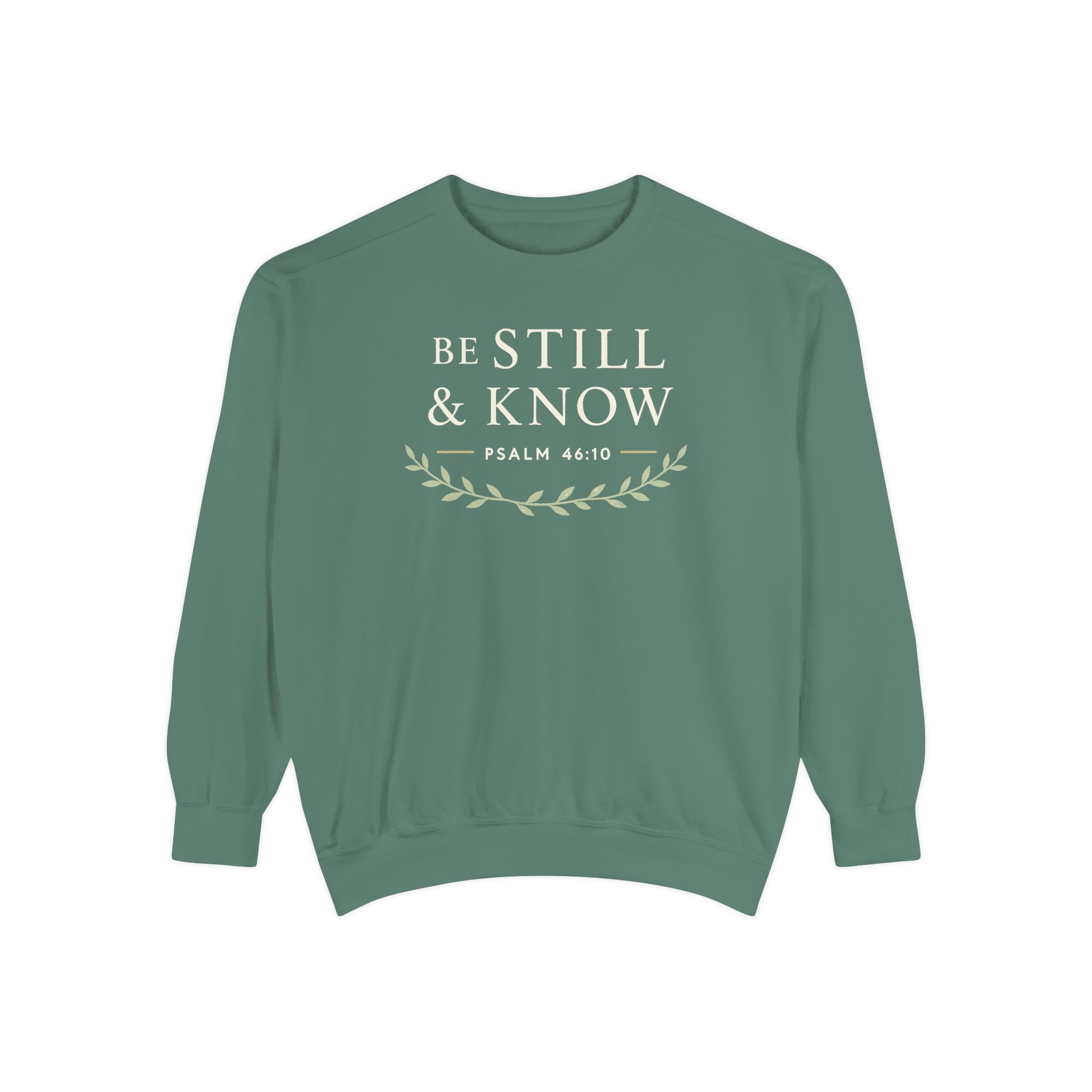 Be Still & Know Sweatshirt Christian apparel, Psalm 46:10