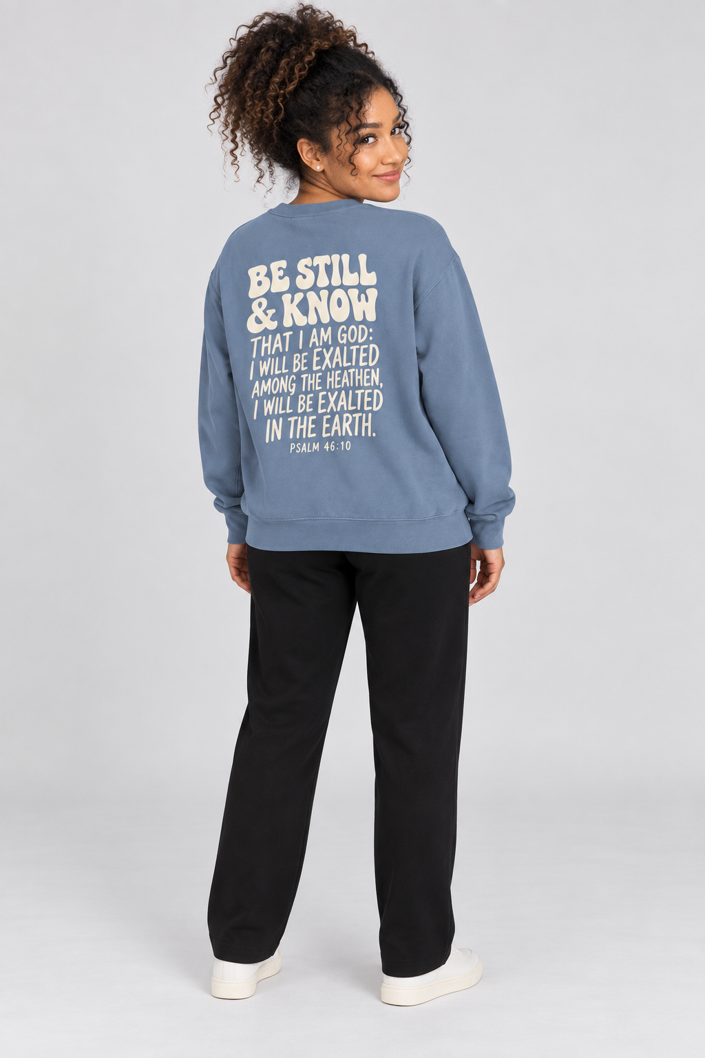 Be Still & Know Sweatshirt in Blue Jean — full back view.