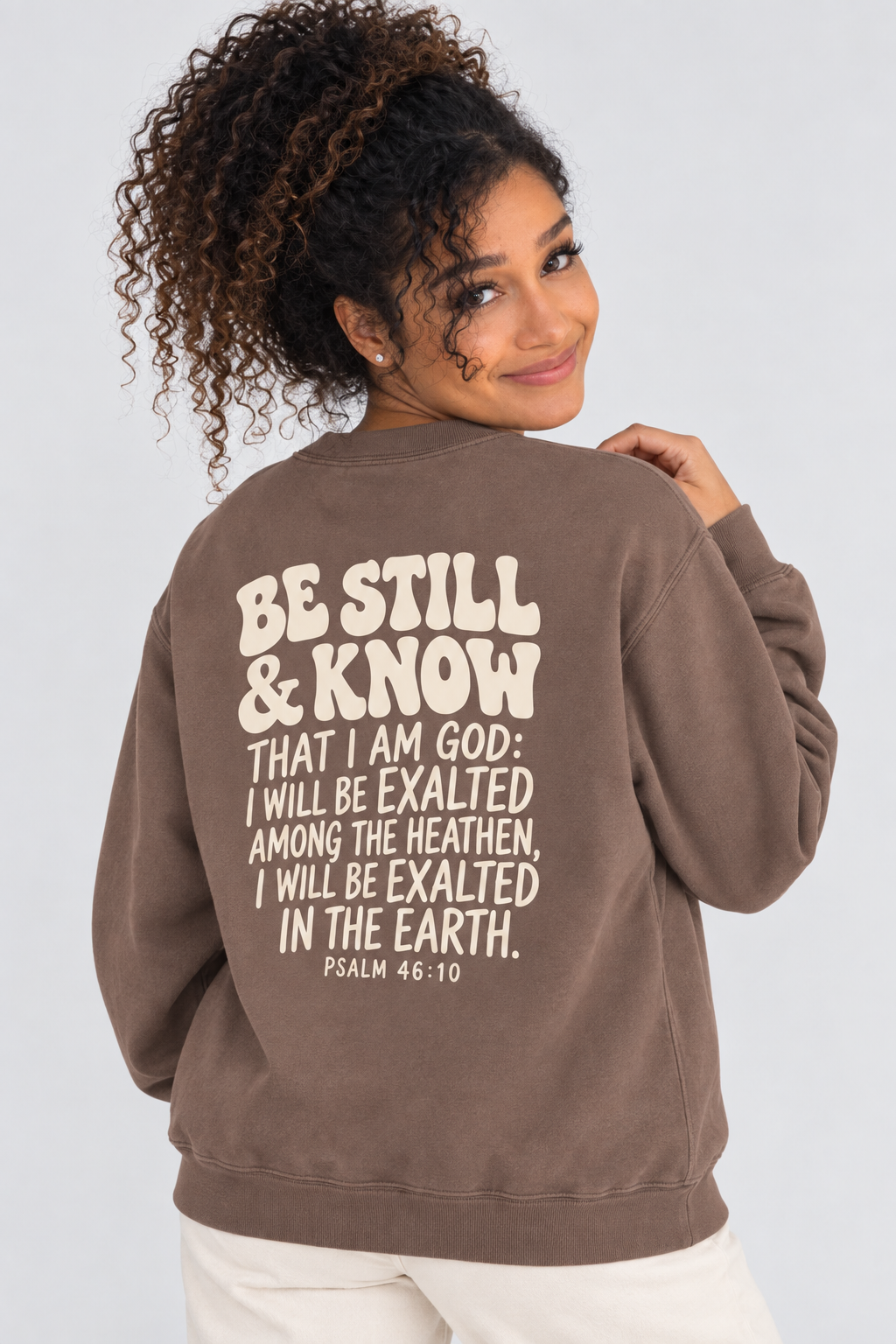 Be Still & Know Sweatshirt in Espresso — back print detail.